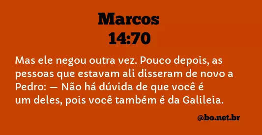 Marcos 14:70 NTLH