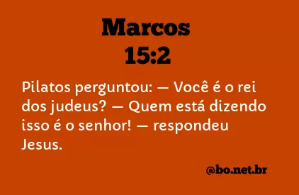 Marcos 15:2 NTLH