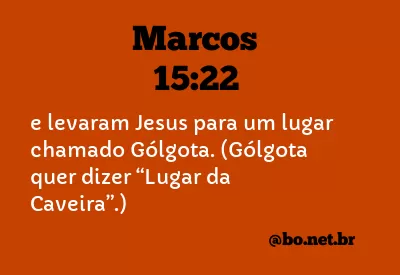 Marcos 15:22 NTLH