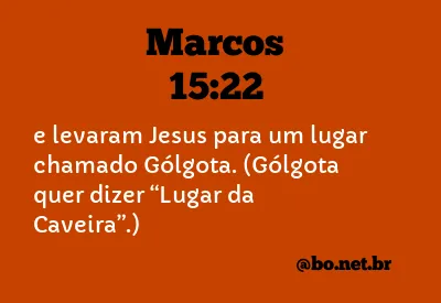 Marcos 15:22 NTLH