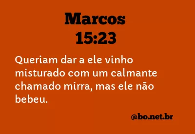 Marcos 15:23 NTLH