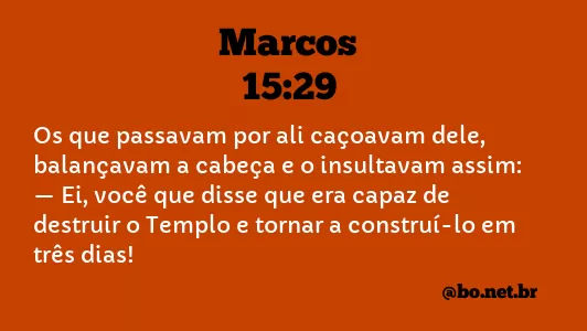 Marcos 15:29 NTLH