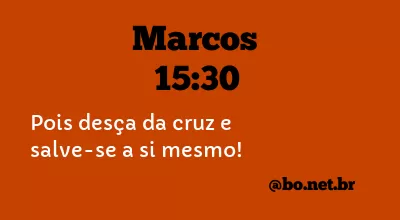 Marcos 15:30 NTLH