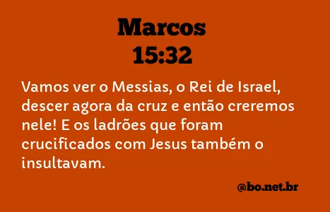 Marcos 15:32 NTLH