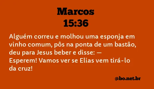 Marcos 15:36 NTLH