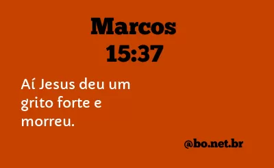 Marcos 15:37 NTLH