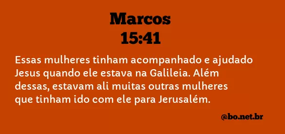 Marcos 15:41 NTLH