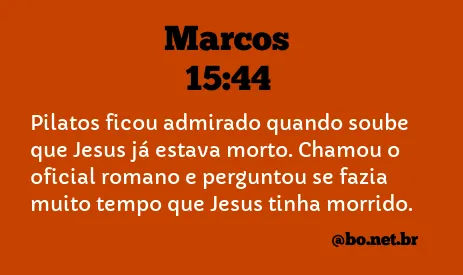 Marcos 15:44 NTLH