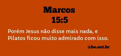Marcos 15:5 NTLH