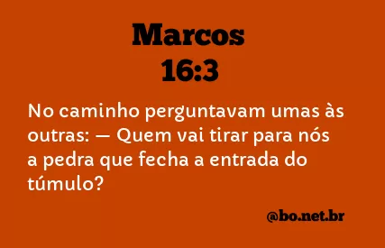 Marcos 16:3 NTLH