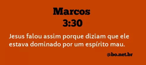 Marcos 3:30 NTLH