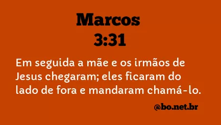 Marcos 3:31 NTLH