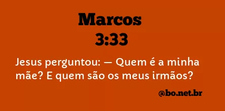 Marcos 3:33 NTLH