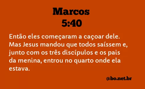 Marcos 5:40 NTLH