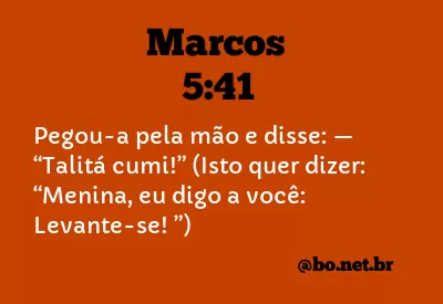 Marcos 5:41 NTLH
