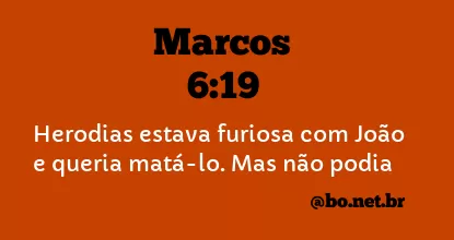 Marcos 6:19 NTLH
