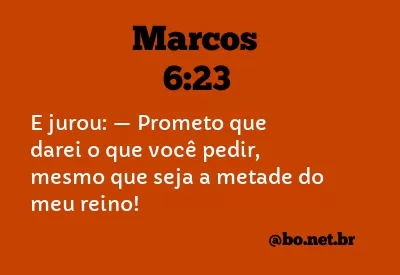Marcos 6:23 NTLH