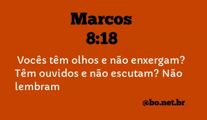 Marcos 8:18 NTLH