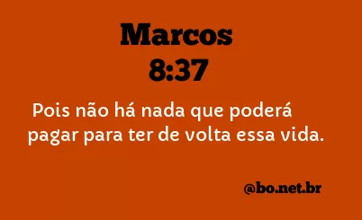 Marcos 8:37 NTLH