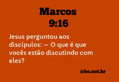 Marcos 9:16 NTLH