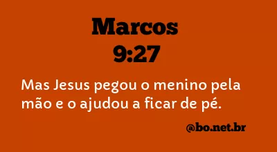 Marcos 9:27 NTLH
