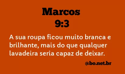 Marcos 9:3 NTLH