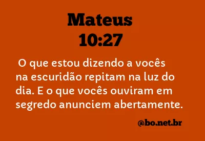 Mateus 10:27 NTLH