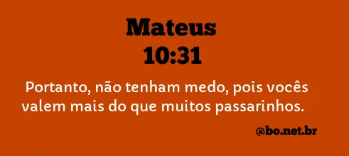 Mateus 10:31 NTLH