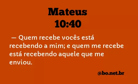 Mateus 10:40 NTLH