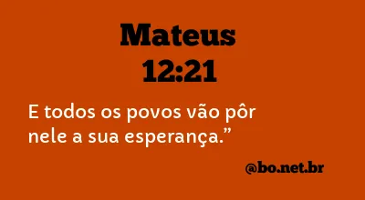 Mateus 12:21 NTLH