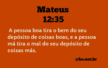 Mateus 12:35 NTLH