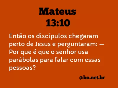 Mateus 13:10 NTLH