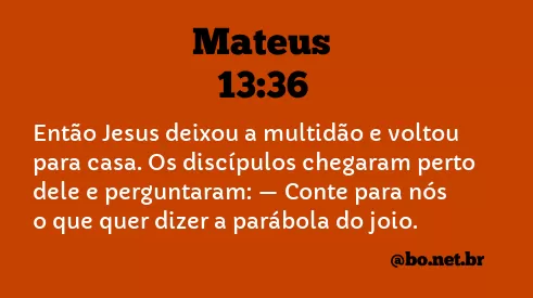 Mateus 13:36 NTLH