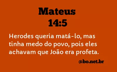 Mateus 14:5 NTLH