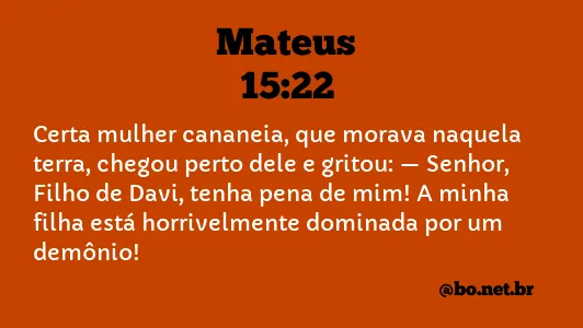 Mateus 15:22 NTLH