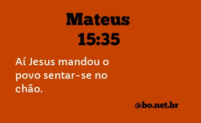 Mateus 15:35 NTLH