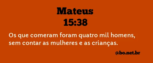 Mateus 15:38 NTLH