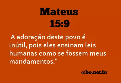 Mateus 15:9 NTLH