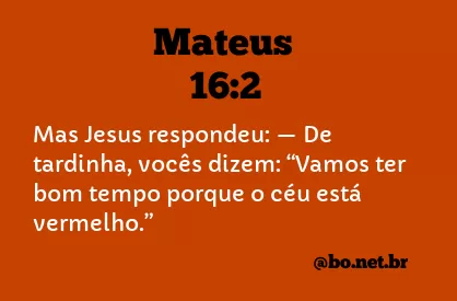 Mateus 16:2 NTLH