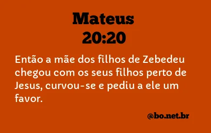 Mateus 20:20 NTLH