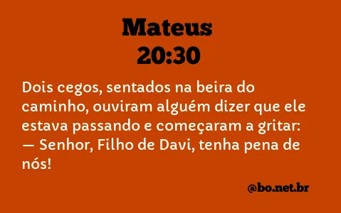 Mateus 20:30 NTLH