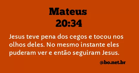 Mateus 20:34 NTLH