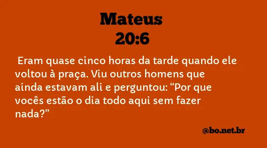 Mateus 20:6 NTLH