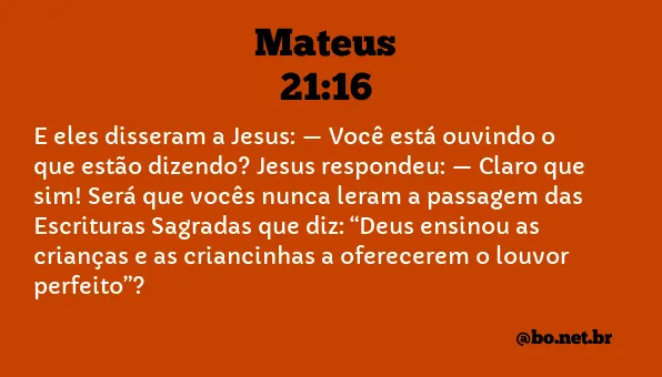 Mateus 21:16 NTLH