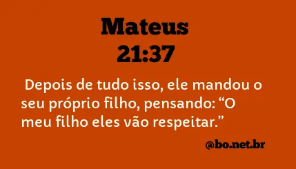 Mateus 21:37 NTLH