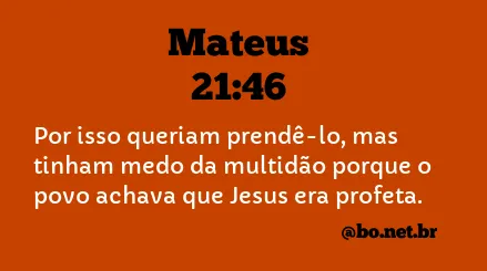 Mateus 21:46 NTLH