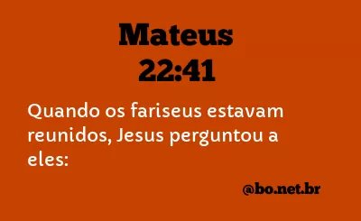 Mateus 22:41 NTLH