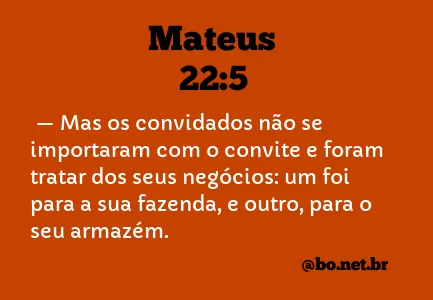 Mateus 22:5 NTLH