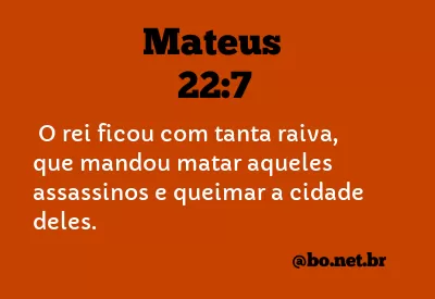Mateus 22:7 NTLH