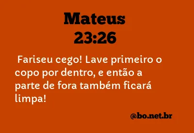 Mateus 23:26 NTLH